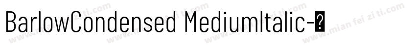 BarlowCondensed Mediumltalic字体转换